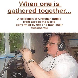 When One is Gathered Together