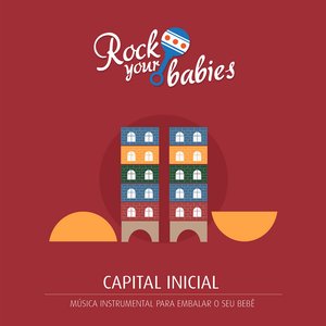 Rock Your Babies: Capital Inicial