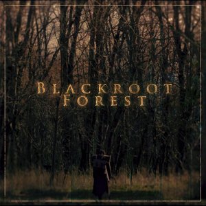 Blackroot Forest - Single