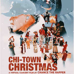 Chi Town Christmas: A Virtual Concert Film by Chance The Rapper