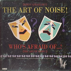 Who's Afraid of The Art of Noise?
