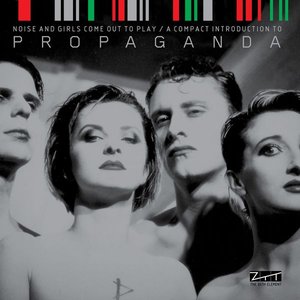 Noise And Girls Come Out To Play / A Compact Introduction To Propaganda