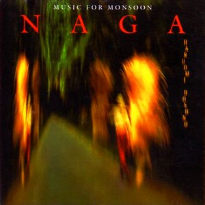 Naga (Music For Monsoon)