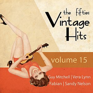 Greatest Hits of the 50's, Vol. 15