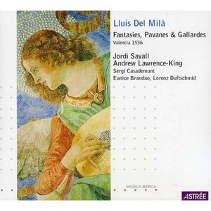 Lluis De Milà: Fantasies, Pavanes & Gallardes