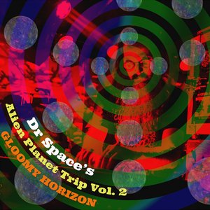 Dr Space's Alien Planet Trip, Vol 2: Gloomy Horizon