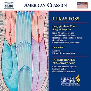 FOSS: Elegy for Anne Frank / Song of Anguish / BEASER: The Heavenly Feast