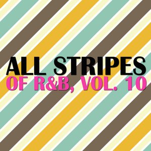 All Stripes Of R&B, Vol. 10