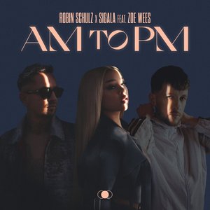 Robin Schulz - AM To PM Lyrics - Zortam Music