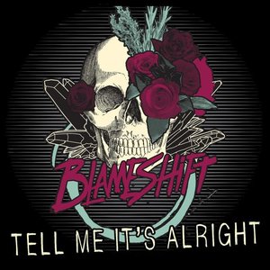 Tell Me It's Alright