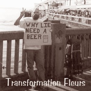 'Transformation Fleurs - Why Lie Need A Beer' için resim