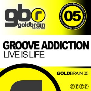 Groove Addiction - Live Is Life