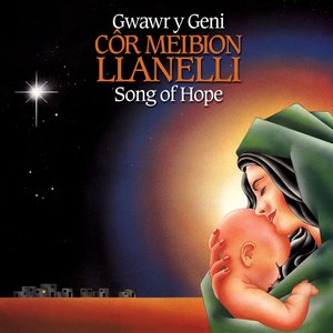 Gwawr Y Geni / Song Of Hope