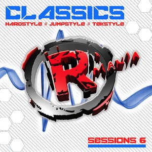 Classics (Hardstyle, Jumpstyle, Tekstyle, Sessions 6)