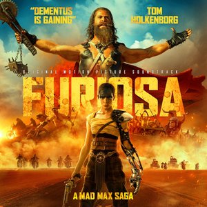 Dementus Is Gaining (from "Furiosa: A Mad Max Saga") - Single