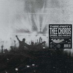 Thee Chords (Feel so High) - Single
