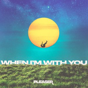 When I'm With You - Single