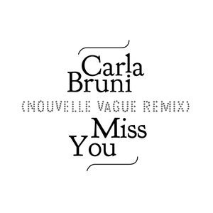 Miss You (Nouvelle Vague Remix)