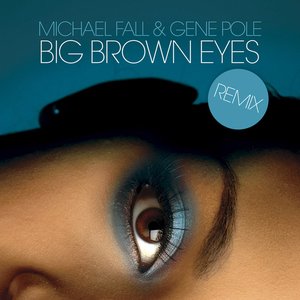 Big Brown Eyes - Remixes