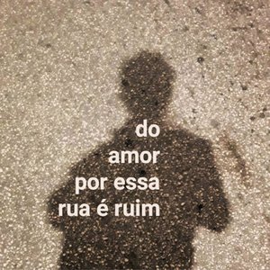 Por Essa Rua é Ruim