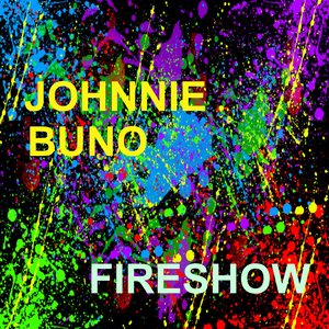“JOHNNIE BUNO - FIRESHOW (MAKOSSA)”的封面