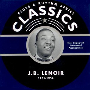 J. B. Lenoir Chronological Classics 1951-1954