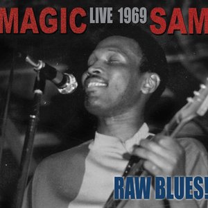 Raw Blues Live: Magic Sam Live 1969