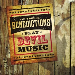 The Benedictions Play Devil Music