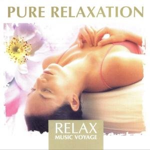 Relax Music Voyage - Pure Relaxation