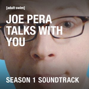 Joe Pera Talks With You (Season 1 Soundtrack)