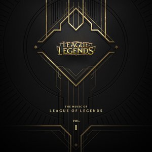 Image for 'The Music of League of Legends - Volume 1'
