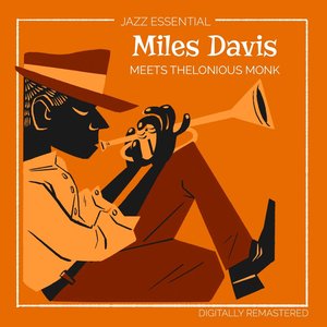 Miles Davis meets Thelonious Monk