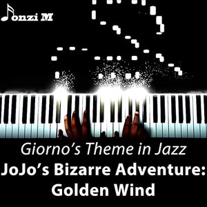 Giorno's Theme in Jazz (JoJo's Bizarre Adventure: Golden Wind) [Il Vento D'oro]