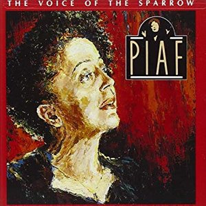 The Very Best of Edith Piaf : The Voice of the Sparrow