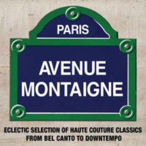 Paris Avenue Montaigne: Eclectic Selection of Haute Couture Classics from Bel Canto to Downtempo