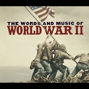 The Words And Music Of World War Ii