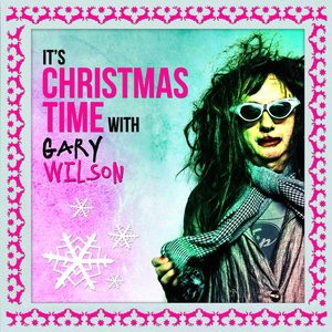 It's Christmas Time with Gary Wilson