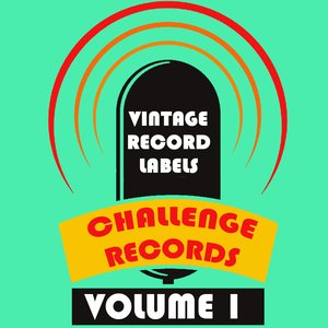 Vintage Record Labels: Challenge Records, Vol. 1