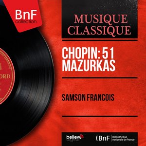 Chopin: 51 Mazurkas (Mono Version)