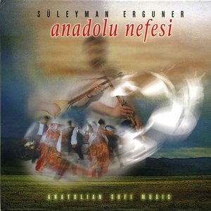 Anadolu Nefesi (Anatolia Sufi Music)