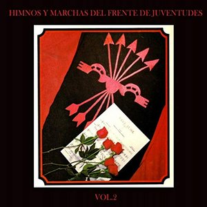 Varios Compositores: Himnos y Marchas Del Frente de Juventudes (Vol. 2)