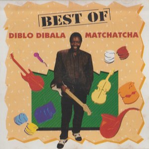 Best Of Diblo Dibala Matchatcha