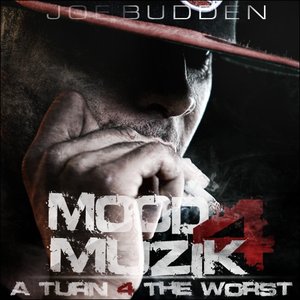 Mood Muzik 4 (A Turn 4 The Worst)