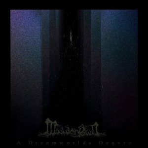 A Dreamworlds Oeuvre