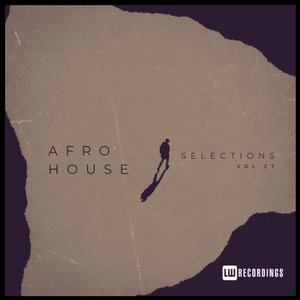 Afro House Selections, Vol. 27