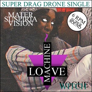 Love Machine (Super Drag Drone Version)