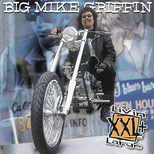 Big Mike Griffin - Livin