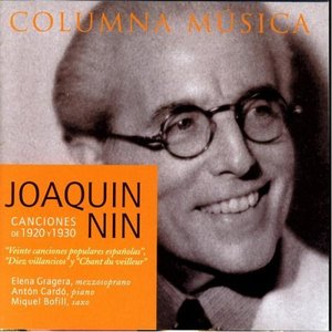 Joaquin Nin: Canciones De 1920 & 1930