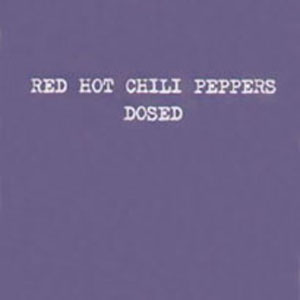 Red Hot Chili Peppers - Dosed - Zortam Music