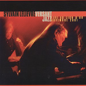 Versant jazz - Live au Lion d'or Novembre 2001